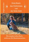 Dein Hund, das Universum und der liebe Gott