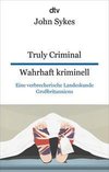 Truly Criminal , Wahrhaft kriminell