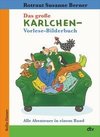 Das große Karlchen-Vorlese-Bilderbuch, Alle Abenteuer in einem Band