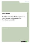 Kurt Schuhmachers Reichstagsrede von 1932 und ihre Anwendbarkeit im Geschichtsunterricht