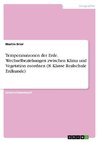 Temperaturzonen der Erde. Wechselbeziehungen zwischen Klima und Vegetation zuordnen (8. Klasse Realschule Erdkunde)