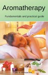 Aromatherapy   Fundamentals and practical guide