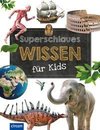 Superschlaues Wissen für Kids