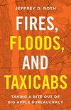 Fires, Floods, and Taxicabs