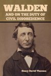 Walden, and On the Duty of Civil Disobedience