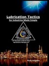 Lubrication Tactics for Industries Made Easy