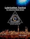 Lubrication Tactics for Industries Made Easy