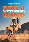 Ride a Westward Wind