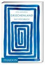 Griechenland - Das Kochbuch