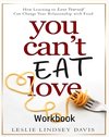 You Can't Eat Love Workbook