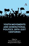 Youth Movements and Generational Politics, 19th¿21st Centuries