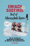 Einfach Südtirol: Best of Skitouren