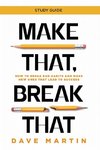 Make That, Break That - Study Guide