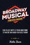 Broadway Musical Trivia Book