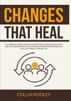 Changes that Heal