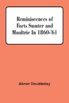 Reminiscences Of Forts Sumter And Moultrie In 1860-'61