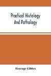 Practical Histology And Pathology