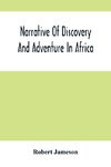 Narrative Of Discovery And Adventure In Africa