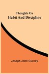 Thoughts On Habit And Discipline