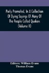 Piety Promoted, In A Collection Of Dying Sayings Of Many Of The People Called Quakers (Volume Ii)