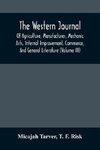 The Western Journal; Of Agriculture, Manufactures, Mechanic Arts, Internal Improvement, Commerce, And General Literature (Volume Iii)