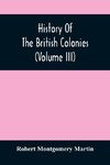 History Of The British Colonies (Volume Iii)