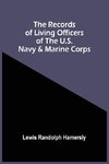 The Records Of Living Officers Of The U.S. Navy & Marine Corps