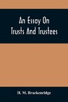 An Essay On Trusts And Trustees