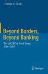 Beyond Borders, Beyond Banking