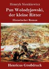 Pan Wolodyjowski, der kleine Ritter (Großdruck)