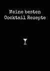 Meine besten Cocktail Rezepte A4