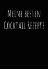 Meine besten Cocktailrezepte zum Selberschreiben A4