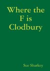 Where the F is Clodbury