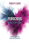 Ferocious Warmth - School Leaders Who Inspire and Transform