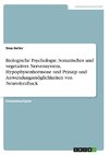 Biologische Psychologie. Somatisches und vegetatives Nervensystem, Hypophysenhormone und Prinzip und Anwendungsmöglichkeiten von Neurofeedback