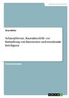 Allgemeine Psychologie. Schizophrenie, Kausalmodelle zur Entstehung von Emotionen und emotionale Intelligenz