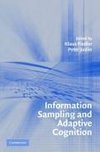 Information Sampling and Adaptive Cognition