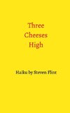 Three Cheeses High