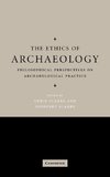 The Ethics of Archaeology