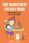 Time Management for Busy Moms