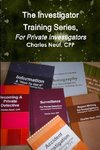 The Investigator Training Series, For Private Investigators