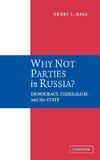 Why Not Parties in Russia?