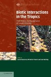 Biotic Interactions in the Tropics