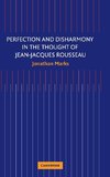 Perfection and Disharmony in the Thought of Jean-Jacques Rousseau