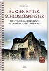 Burgen, Ritter, Schlossgespenster