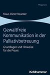 Gewaltfreie Kommunikation in der Palliativbetreuung