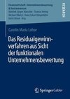 Das Residualgewinnverfahren aus Sicht der funktionalen Unternehmensbewertung