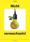 Nicht verwechseln