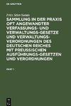 Sammlung in der Praxis oft angewandter Verfassungs- und Verwaltungsgesetze und Verwaltungsverordnungen des Deutschen Reiches mit preußischen Ausführungsgesetzen und Verordnungen