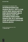 Internationales Signalbuch: Amtliche Liste der Seeschiffe der Bundesrepublik Deutschland mit Unterscheidungssignalen als Anhang zum Internationalen Signalbuch, 1. Januar 1929